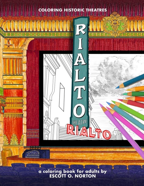 COLORING HISTORIC THEATRES - RIALTO THEATRE: a coloring book for adults