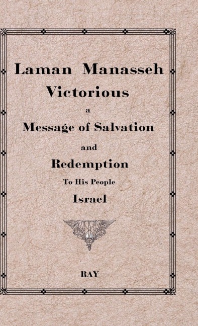 Laman Manasseh Victorious: A Message of Salvation and Redemption to His People Israel