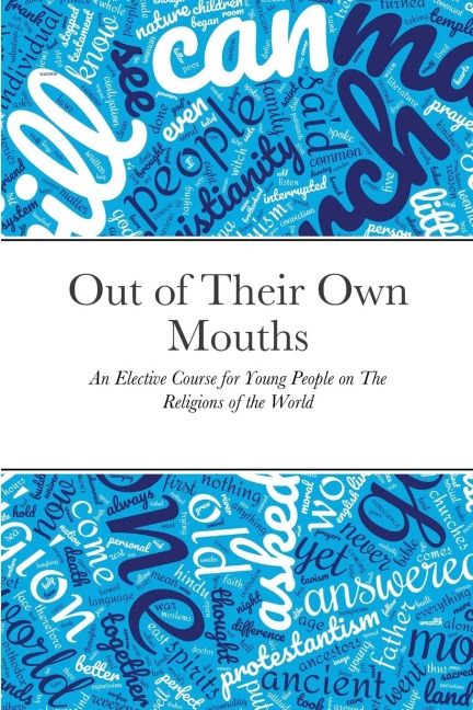 Out of Their Own Mouths: An Elective Course for Young People on The Religions of the World