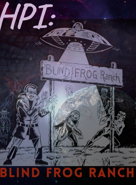HPI: Blind Frog Ranch
