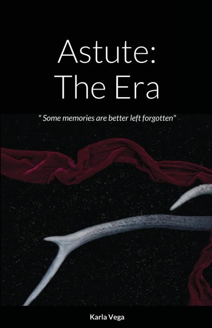 Astute: The Era: Some memories are better left forgotten