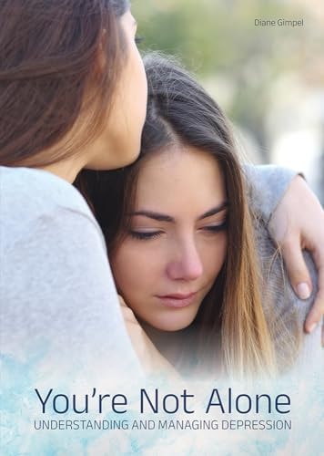 You're Not Alone Understanding and Managing Depression