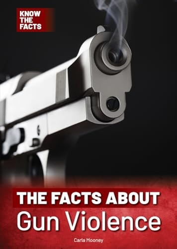 The Facts about Gun Violence