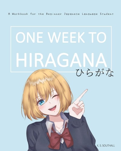 One Week to Hiragana A Workbook for Beginners to the Japanese Writing Systems