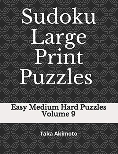 Sudoku Large Print Puzzles Volume 9 Easy Medium Hard Puzzles