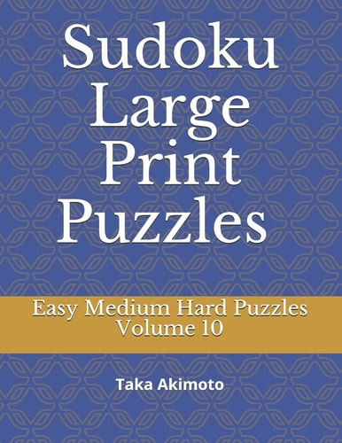 Sudoku Large Print Puzzles Volume 10 Easy Medium Hard Puzzles