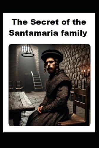 The Secret of the Santamaria Family