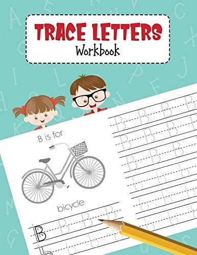 Trace Letters Workbook Alphabet Handwriting Practice Book for Pre K, Preschool, Kindergarten, and Kids Ages 3-5