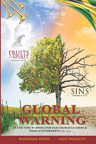 Global Warning An End Time Warning For Bad Church Leaders and World Government