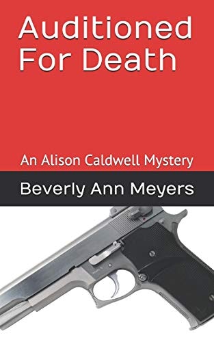 Auditioned for Death An Alison Caldwell Mystery