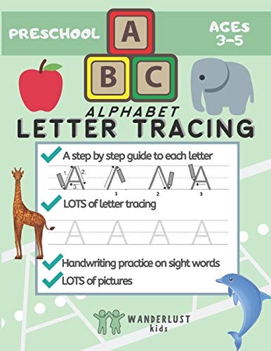 Preschool Alphabet Letter Tracing Handwriting Workbook and Motor Skill Practice with Step by Step Guide for Each Letter: Lots of Tracing for Kindergarteners and Preschoolers Age 3-5.