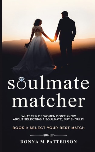Soulmate Matcher Book I: Select Your Best Match