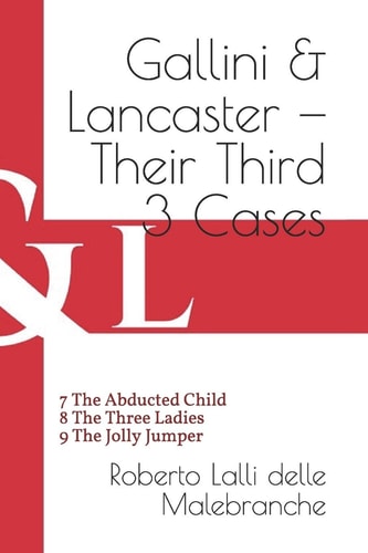 Gallini & Lancaster - Their Third Three Cases 7 The Abducted Child - 8 The Three Ladies - 9 The Jolly Jumper
