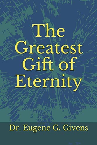 The Greatest Gift of Eternity