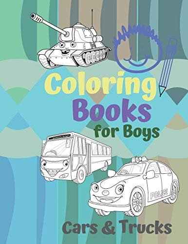 Coloring Books for Boys Cars & Trucks Awesome Cool Cars And Vehicles: Cool Cars, Trucks, Bikes and Vehicles Coloring Book For Boys Aged 6-12