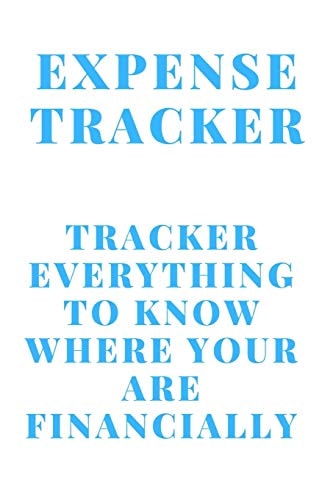 Expense Tracker Track Everything You Spend to Know Where You Are Financially