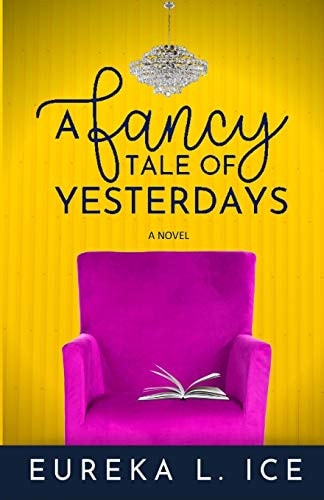 A Fancy Tale of Yesterdays A Novel
