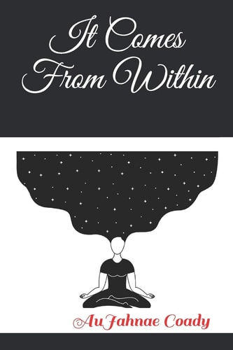 It Comes From Within