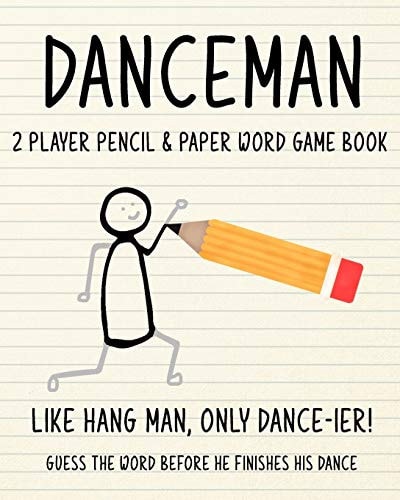DANCEMAN - 2 Player Pencil & Paper Word Game Book Like Hang Man, Only Dance-Ier! Guess the Word Before He Finishes His Dance!