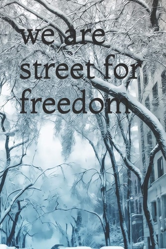 We Are Street for Freedom Writing in Prison to Free Yourself