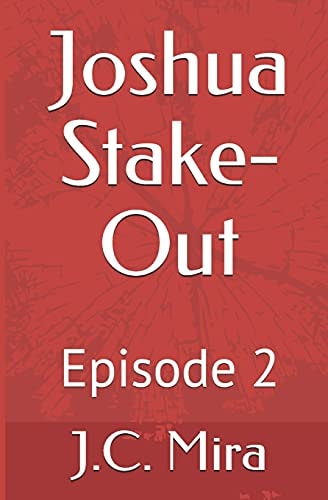 Joshua's Stake-Out Episode 2