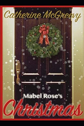Mabel Rose's Christmas A Novella