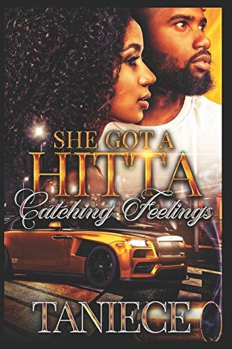She Got a Hitta Catching Feelings