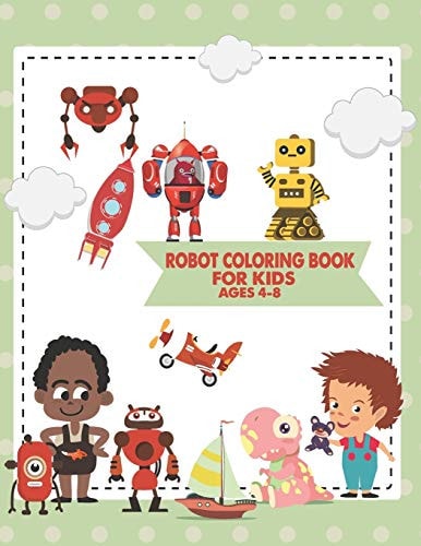 Robot Coloring Book For Kids Ages 4-8 Great Coloring Pages For Kids Ages 2-8