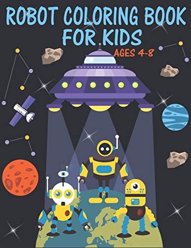 Robot Coloring Book For Kids Ages 4-8 Great Coloring Pages For Kids Ages 2-8