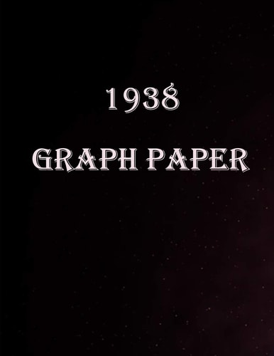 1938 Graph Paper Graph Paper Quad Rule 5x5,150 Pages, Large (8. 5 X 11 Inches)