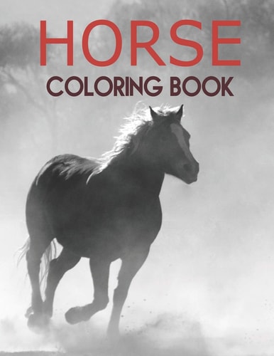 Horse Coloring Book Horse Coloring Pages for Kids & Adults.