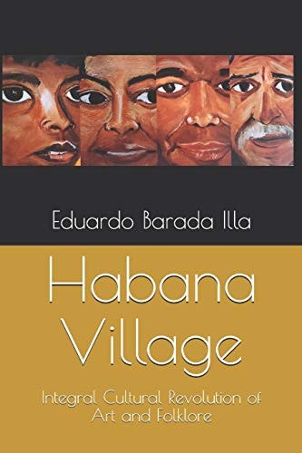 Habana Village Integral Cultural Revolution of Art and Folklore