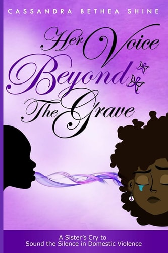 Her Voice Beyond the Grave A Sister's Cry to Sound the Silence in Domestic Violence
