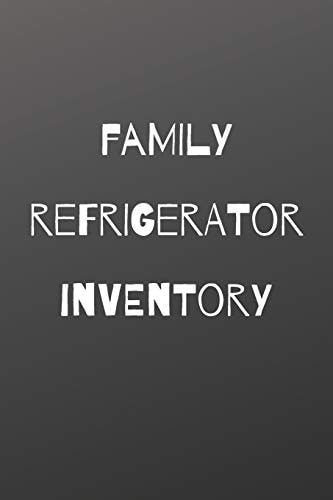 Family Refrigerator Inventory 100 Pages to Keep Track of the Refrigerator's Items: Make Grocery Shopping Easier