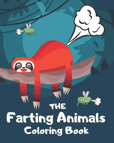 The Farting Animals Coloring Book Funny Farting Animals Coloring Books For Kids and Adults