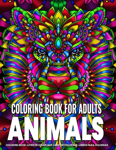 Coloring Book for Adults - Animals Animal Mandala Coloring Book for Adults Featuring 50 Unique Animals Stress Relieving Design