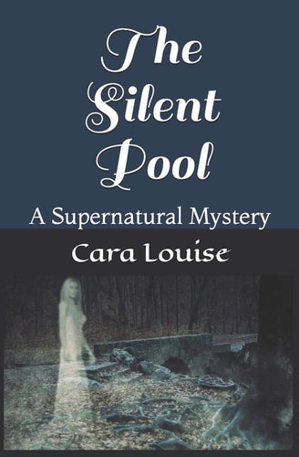 The Silent Pool A Supernatural Mystery
