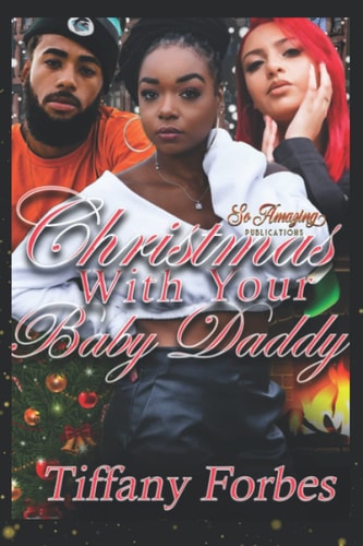Christmas With Your Baby Daddy Urban Fiction Holiday Story 2019