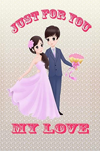 Just For You My Love Best Gift Idea for Girlfriend Or Boyfriend, What I Love about You