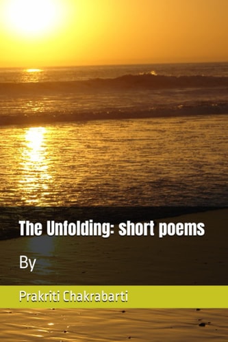 The Unfolding Short Poems