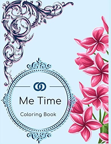 Me Time Adult Mandala and Pattern Coloring Book