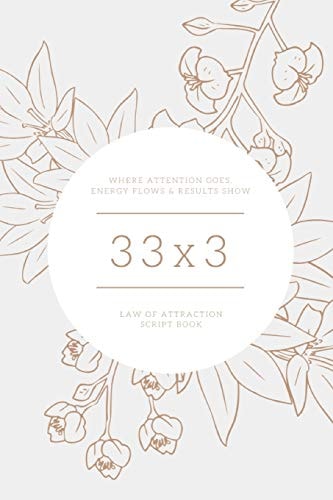33x3 Law of Attraction Script Book