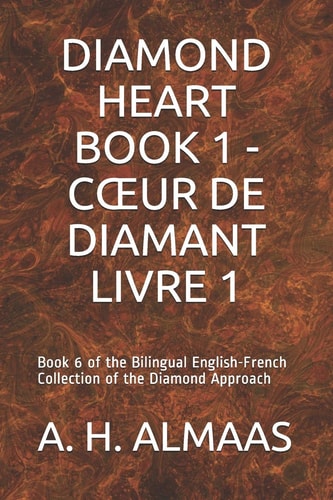 Diamond Heart Book 1 - Coeur de Diamant Livre 1 Book 6 of the Bilingual English-French Collection of the Diamond Approach