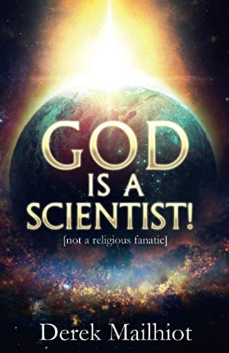 God Is a Scientist! [not a Religious Fanatic]