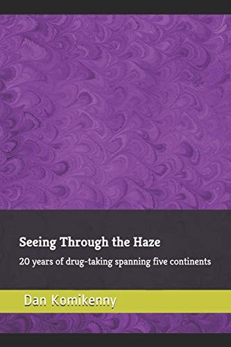 Seeing Through the Haze 20 Years of Drug-Taking Spanning Five Continents