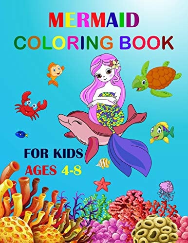 Mermaid Coloring Book For Kids Ages 4-8 Cute Unique Coloring Pages Large Format 8.5"×11" For Special Childrens To Enjoy.