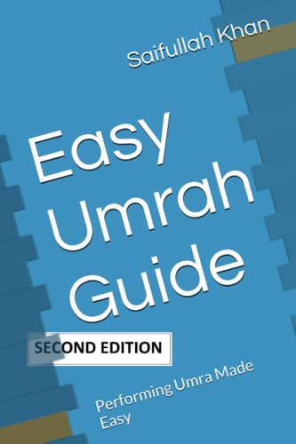 Easy Umrah Guide Performing Umra Made Easy