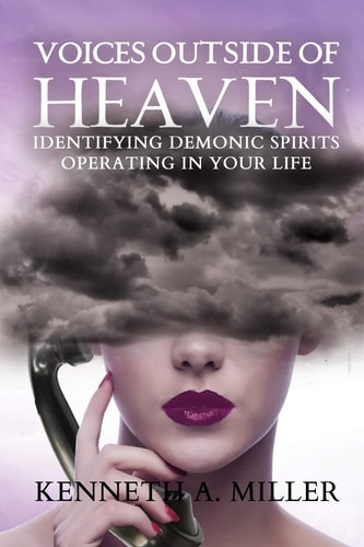 Voices Outside of Heaven Identifying Demonic Spirits Operating in Your Life