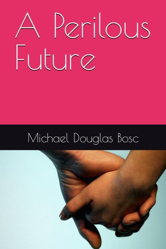 A Perilous Future