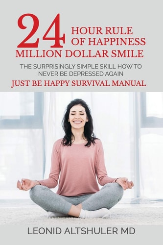 24 Hour Rule of Happiness Million Dollar Smile